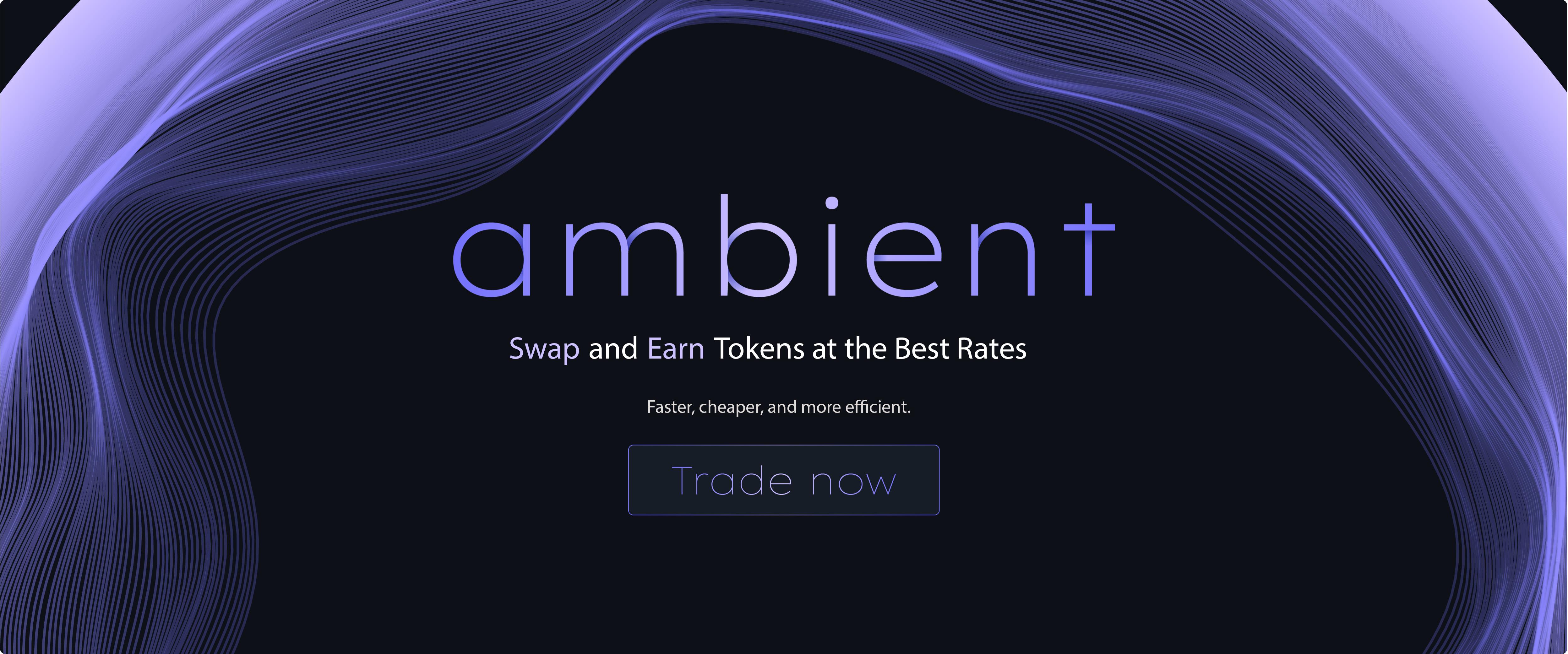 为什么 Ambient 是目前基于以太坊最高效的 DEX ？