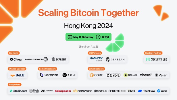 Citrea、Particle Network和ScaleBit主办的Scaling Bitcoin Together将于5月11日在香港召开