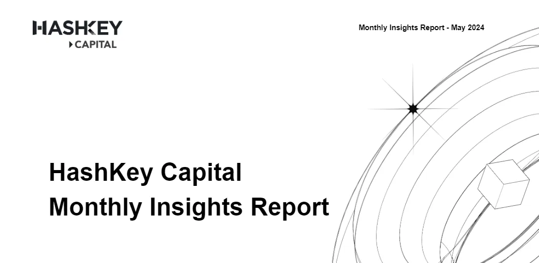 HashKey Capital 月度洞察报告：市场在超卖中逐渐走强，加密总市值增加近 3 成