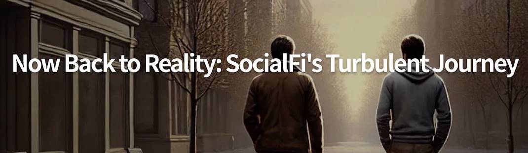 主流 SocialFi 平台兴衰录与教训总结