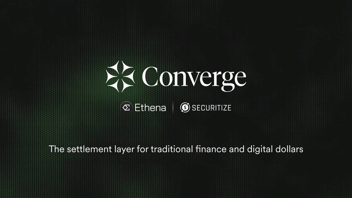 介绍 Converge：由 Ethena 推出的新链，为 TradFi 和数字美元提供结算层