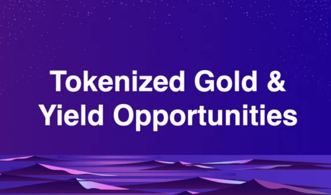 代币化黄金与收益率机会
