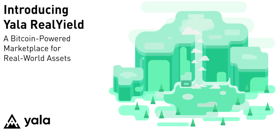 Yala 宣布推出 RealYield：一个基于比特币的现实世界资产收益市场