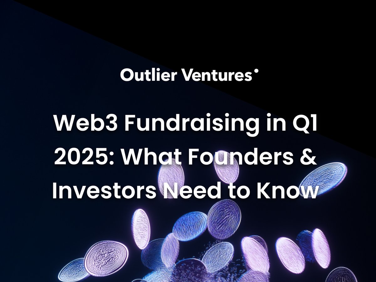 Outlier Ventures 2025 Q1 融资报告:L1 和基建仍受偏爱,VC 想要“稳稳的幸福”