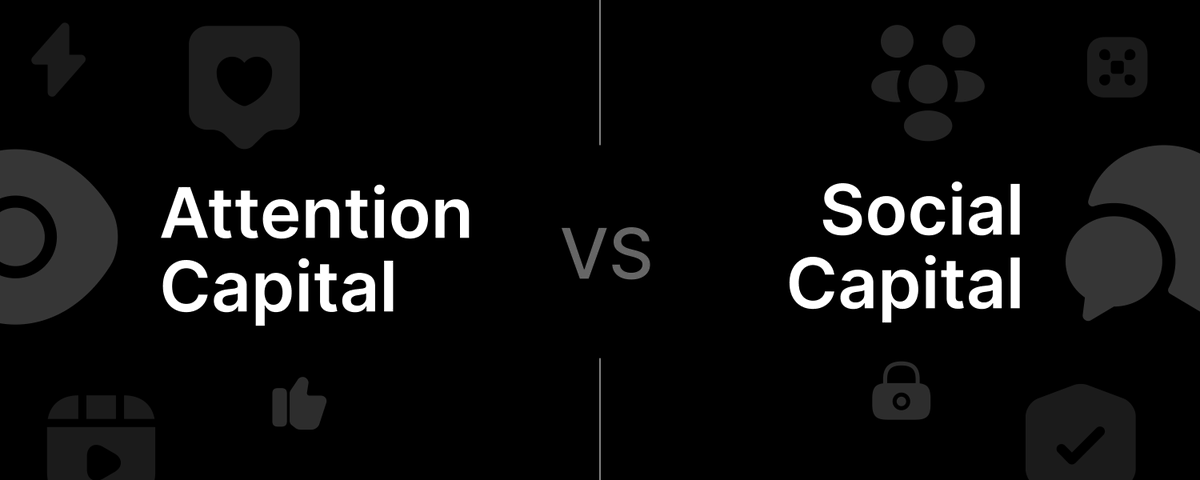 注意力资本 VS 社交资本：加密经济的双生价值原语