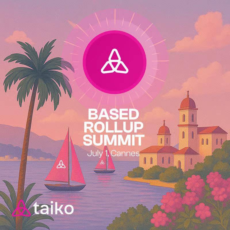 Taiko「Based Rollup 峰会」将于7月1日在戛纳举办，共话以太坊扩容未来